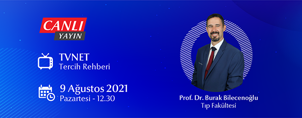 Prof. Dr. Burak Bilecenoğlu TVNET’te “Tercih Rehberi” programında
