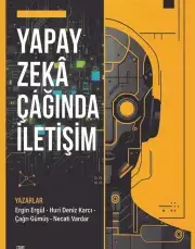 Yapay Zekâ Çağında İletişim