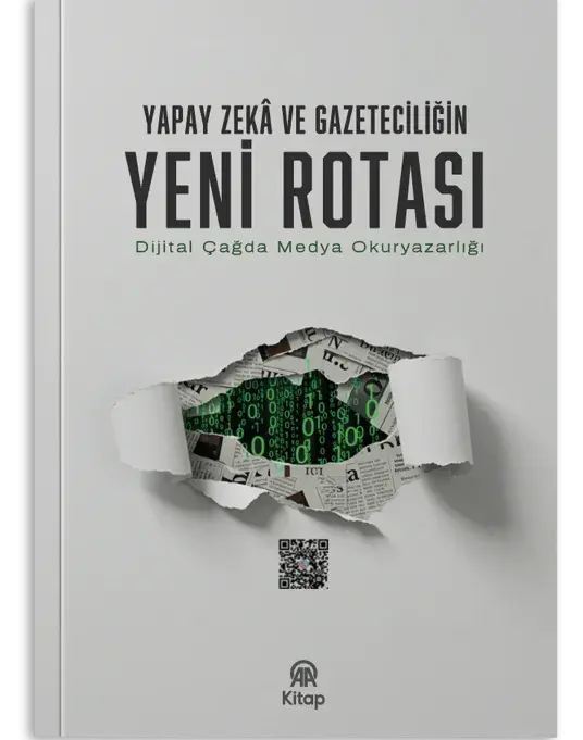 Yapay Zekâ ve Gazeteciliğin Yeni Rotası: Dijital Çağda Medya Okuryazarlığı